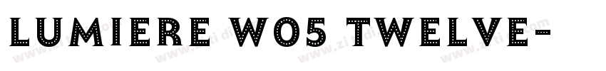 Lumiere W05 Twelve字体转换